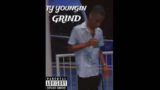 Ty Youngin - Grind