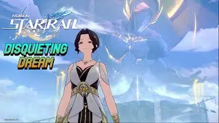 Honkai Star Rail - Disquieting Dream - Event Quest