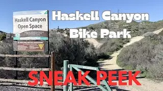 New Haskell Canyon Bike Park in Santa Clarita SNEAK PEEK