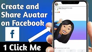 How to share Avatar on Facebook | How to Make Facebook Avatar | For Both Android and IPhone