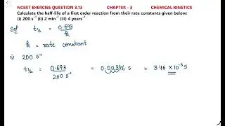 Calculate the half-life of a first order reaction from their rate constants given below: