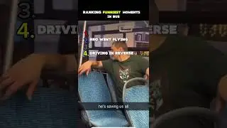 Ranking Funniest Moments In Bus