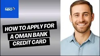 How to Apply for an Oman Bank Credit Card