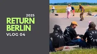 return Berlin 2025 day 4 vlog