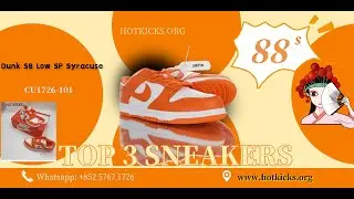 TOP 3 SNEAKERS | OG Dunk SB Low SP Syracuse (2020), CU1726-101