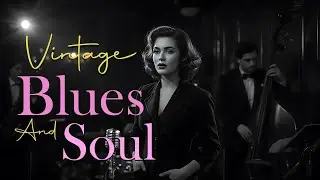 Smooth Blues & Soul | Timeless Night Vibes