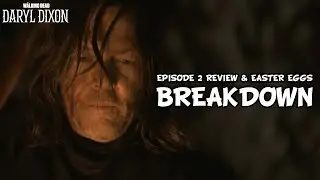 The Walking Dead: Daryl Dixon Season 3 Episode 2 'SHOCKING ENDING & Daryl Becomes Villain' Breakdown