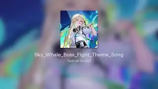 Sky Whale Boss  Fight Theme Song