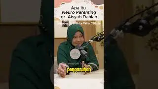 dr. Aisyah Dahlan &ndash; Apa Itu Neuro Parenting  #draisyahdahlan  #neuroparenting