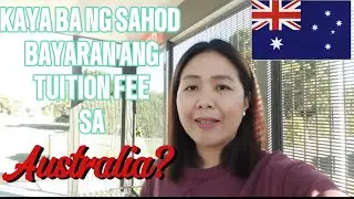 KAYA BA NG SAHOD SA AUSTRALIA BAYARAN ANG TUITION FEES?