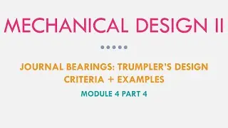 Mechanical Design II - Trumpler's Design Criteria + Example M4P4
