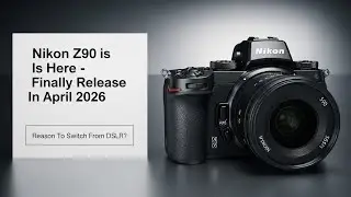 Nikon Z90 is Here - Finally Release In April 2026 | Reason To Switch From DSLR?