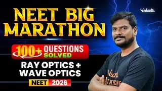 OPTICS MEGA MARATHON 🔥 100+ Questions | Ray + Wave Optics | NEET 2026 | Vijay Sir