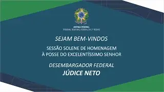 Sessão de Homenagem à Posse do Desembargador Federal Júdice Neto