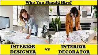 Interior Designer vs Interior Decorator