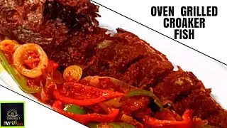 HOW TO GRILL CROAKER FISH IN AN OVEN// Easy and Delicious Nigerian Recipe
