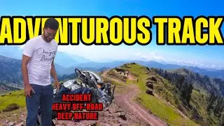Deadzone track in Forward Kohuta Azad Kashmir 🇵🇰 | motorcycle adventures off road track | #Bedori