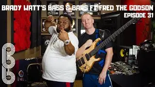 Brady Watt&rsquo;s Bass & Bars Episode 31 ft. Fred The Godson