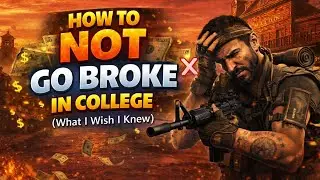 How to NOT Go Broke in College (What I Wish I Knew)