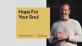 Hope for Your Soul | Altered: From Posture to Presence | Full Service