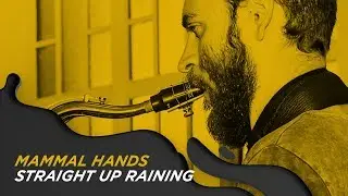MAMMAL HANDS - STRAIGHT UP RAINING LIVE #OCBPaperSessions!