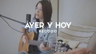 Ayer y hoy / Banda el Recodo / Acústico / Griss Romero