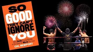 CAL NEWPORT | SO GOOD THEY CAN'T IGNORE YOU