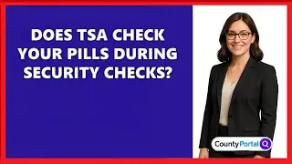 Does TSA Check Your Pills During Security Checks?