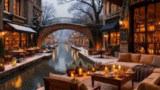 Smooth Winter Jazz ❄️ Warm Coffee Shop by the Canal | Relax, Focus & Unwind