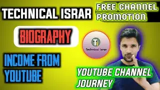 Technical israr income| TECHNICAL ISRAR YOUTUBE JOURNEY | technical israr youtube journey #INCOME