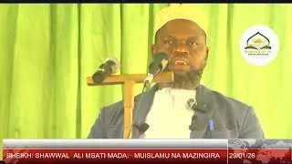 SHEIKH SHAWWAL  ALI MSATI ASEMA PANDA  MTI HATA KIAMA KIKIWA KIMESIMAMA
