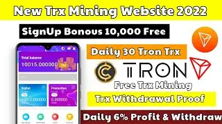 How to earn money from TRX Mining in 2022 | Register to get 2000TRX for free