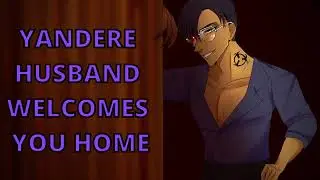 M4F| Your Yandere Husband Welcomes You Home [Yandere] [Willing Listener] [Demonic Mystery] [Crime?]