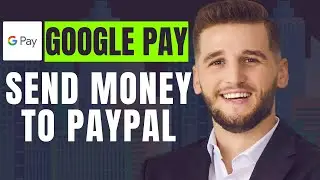 How To Send Money From Google Pay To Paypal