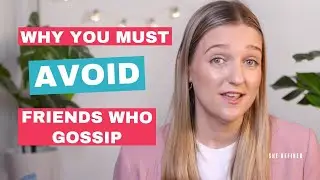 5 reasons to stay away from friends who gossip | SHE DEFINED