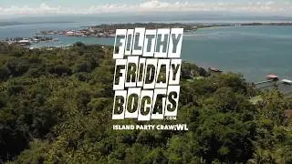 Filthy Friday - Bocas del Toro's Biggest Party (2020)
