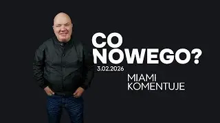 3.02.2026 CO NOWEGO Jarosław Pieczonka Miami