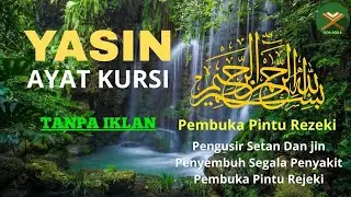 Surah Yasin & Ayat Kursi Pengusir Setan dan Penyembuh Segala Macam Penyakit, | By : Salehuddin