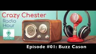 Crazy Chester Radio Hour Episode #01: Buzz Cason
