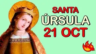 Quién Fue Santa Úrsula | Santo del Día 21 de Octubre 2019