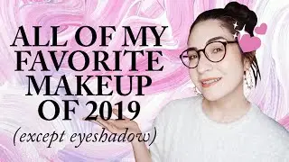 Makeup Favorites 2019
