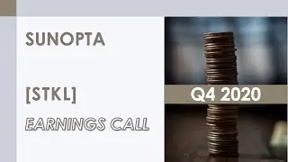 [STKL stock] SunOpta Q4 2020 Earnings Call (3/3/21)