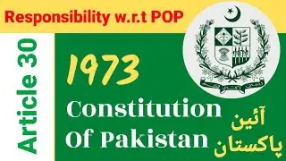 Article 30 of Constitution of Pakistan 1973| Pakistan Constitution 1973 Series | Law | CSS 2025