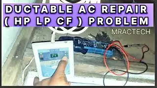 DUCTABLE AC REPAIRING HP LP CF PROBLEM STEP BY STEP CHECK || MRACTECH