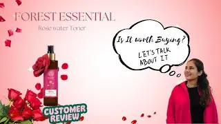 Is Forest Essentials Rosewater Worth the hype?  | skin care | toner suggestions