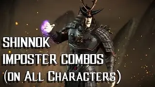Mortal Kombat X - Shinnok: Impostor Combos (on All Characters) [Old Patch] ᴴᴰ