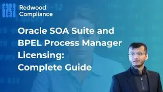 Oracle SOA Suite and BPEL Process Manager Licensing: Complete Guide