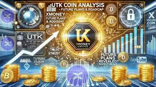 UTK Coin | xMoney Future Plans & Roadmap | Is Utrust a Profitable Investment? | All About UTK
