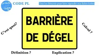 CODE PL : Les Barrières de dégel expliquées et commentées