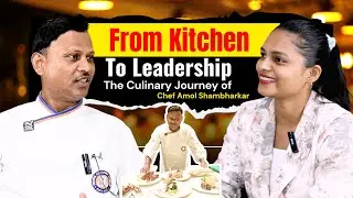 From Kitchen To leadership - The Culinary Journey Of Chef Amol Shambharkar | #Tastepreneur